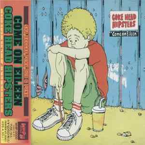 Coke Head Hipsters - Come On Eileen mp3