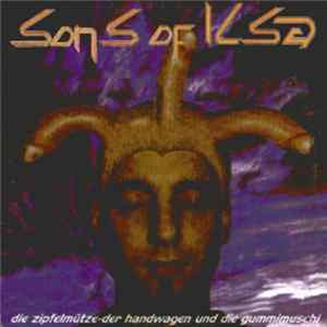 Sons Of Ilsa - Die Zipfelmütze-Der Handwagen Und Die Gummimuschi mp3