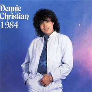 Dennie Christian - 1984 mp3