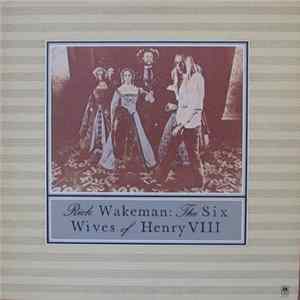 Rick Wakeman - The Six Wives Of Henry VIII mp3