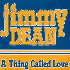 Jimmy Dean - A Thing Called Love mp3