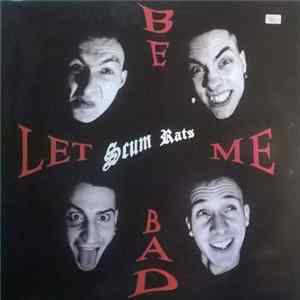 Scum Rats - Let Me Be Bad mp3