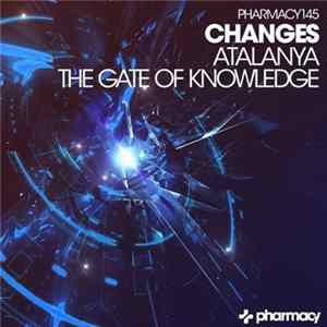 Changes - Atalanya / The Gate Of Knowledge mp3