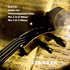 Janos Starker, Bach - Suites For Unaccompanied Cello - No. 2 In D Minor / No. 5 In C Minor mp3