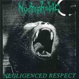 Nyctophobic - Negligenced Respect mp3