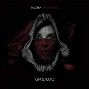 Maztek - VIP Remixes mp3
