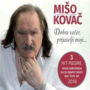 Mišo Kovač - Dobra Večer, Prijatelji Moji... mp3