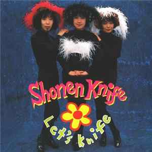 Shonen Knife - Let's Knife mp3