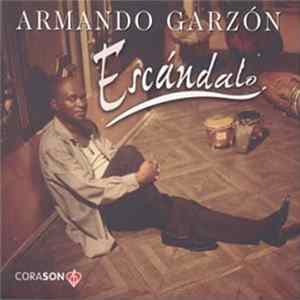 Armando Garzón - Escandalo mp3