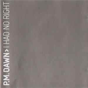 P.M. Dawn - I Had No Right (Being So Not For You) mp3