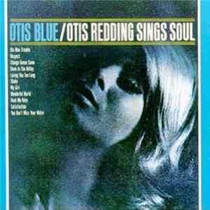 Otis Redding - Otis Blue / Otis Redding Sings Soul mp3