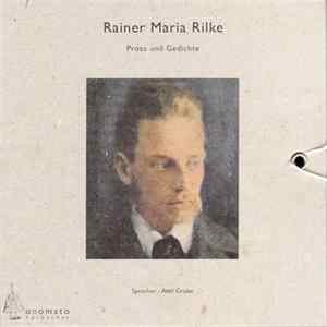 Rainer Maria Rilke , Sprecher - Axel Grube - Prosa Und Gedichte mp3