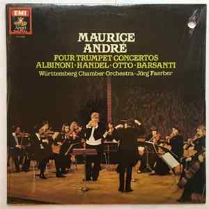 Maurice André, Württemberg Chamber Orchestra, Jörg Faerber, Albinoni, Handel, Otto, Barsanti - Four Trumpet Concertos mp3