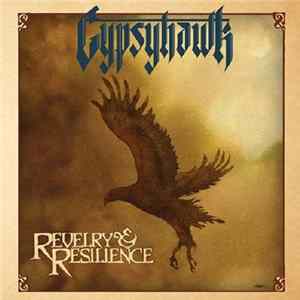 Gypsyhawk - Revelry & Resilience mp3