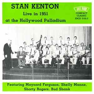 Stan Kenton - Live In 1951 At The Hollywood Palladium mp3