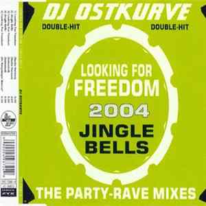 DJ Ostkurve - Looking For Freedom 2004 / Jingle Bells mp3