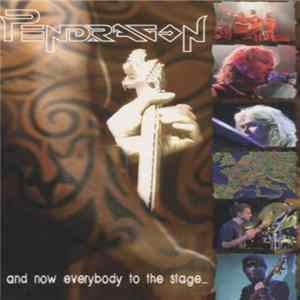 Pendragon - And Now Everybody To The Stage... mp3