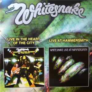 Whitesnake - Live In The Heart Of The City / Live At Hammersmith mp3