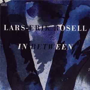 Lars-Erik Rosell - In Between mp3