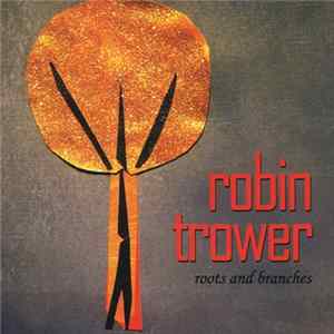 Robin Trower - Roots And Branches mp3