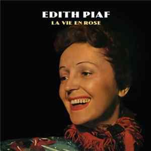 Edith Piaf - La Vie En Rose mp3