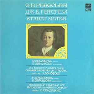 G. B. Pergolesi - N. Gerasimova, E. Obraztsova, Moscow Chamber Choir, The, Chamber Orchestra Of Lithuania Conductor S. Sondeckis - Stabat Mater mp3