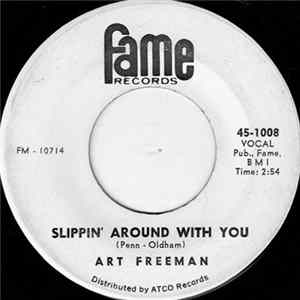 Art Freeman - I Can't Get You Out Of My Mind / Slippin' Around With You mp3
