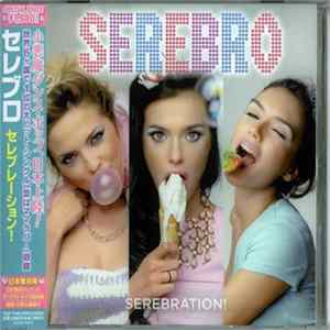 Serebro - Serebration! mp3