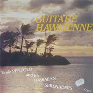 Ernie Penfold And His Hawaiian Serenaders - Guitare Hawaienne mp3
