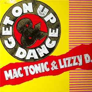 Mac Tonic & Lizzy D - Get On Up & Dance mp3