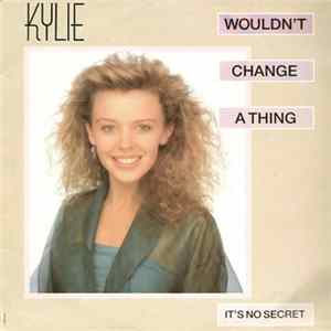 Kylie Minogue - Wouldn't Change A Thing mp3