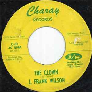 J. Frank Wilson - The Clown mp3