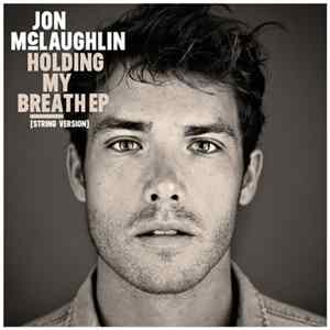 Jon McLaughlin - Holding My Breath EP (String Version) mp3