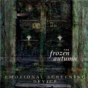 The Frozen Autumn - Emotional Screening Device mp3