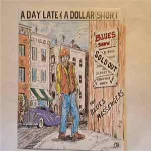 The Blues Messengers - A Day Late & A Dollar Short mp3