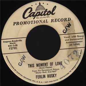 Ferlin Husky - This Moment Of Love / Make Me Live Again mp3