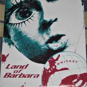 Land Of Barbara - Kid Whiskey mp3