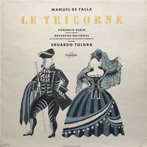 Manuel De Falla – Consuelo Rubio, Orchestre National De La Radiodiffusion Francaise, Eduard Toldra - Le Tricorne mp3
