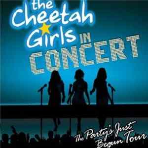 The Cheetah Girls - In Concert - The Party's Just Begun Tour mp3