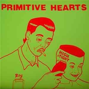 Primitive Hearts - High & Tight mp3