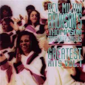 Rev. Milton Brunson 's Thompson Community Singers - Greatest Hits Vol. 1 mp3