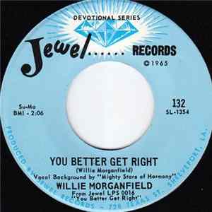 Willie Morganfield - You Better Get Right mp3