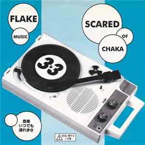 Flake Music / Scared Of Chaka - Flake Music / Scared Of Chaka mp3