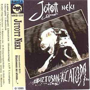 Jutott Neki - Összes Művei III-IV. - Biztosan Az Atom mp3