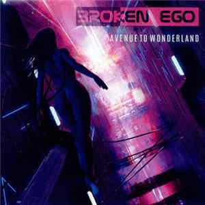 Broken Ego - Avenue To Wonderland mp3