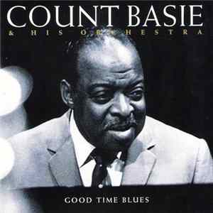 Count Basie & His Orchestra - Good Time Blues mp3