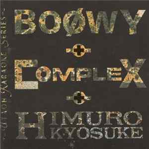 Unknown Artist - Boøwy ⊕ Complex ⊕ Himuro Kyosuke mp3
