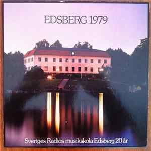 Various - Edsberg 1979 : Sveriges Radios Musikskola Edsberg 20 År mp3