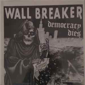 Wall Breaker - Democracy Dies mp3