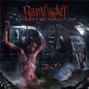 Braincasket - Ratchet Of Perdition mp3
